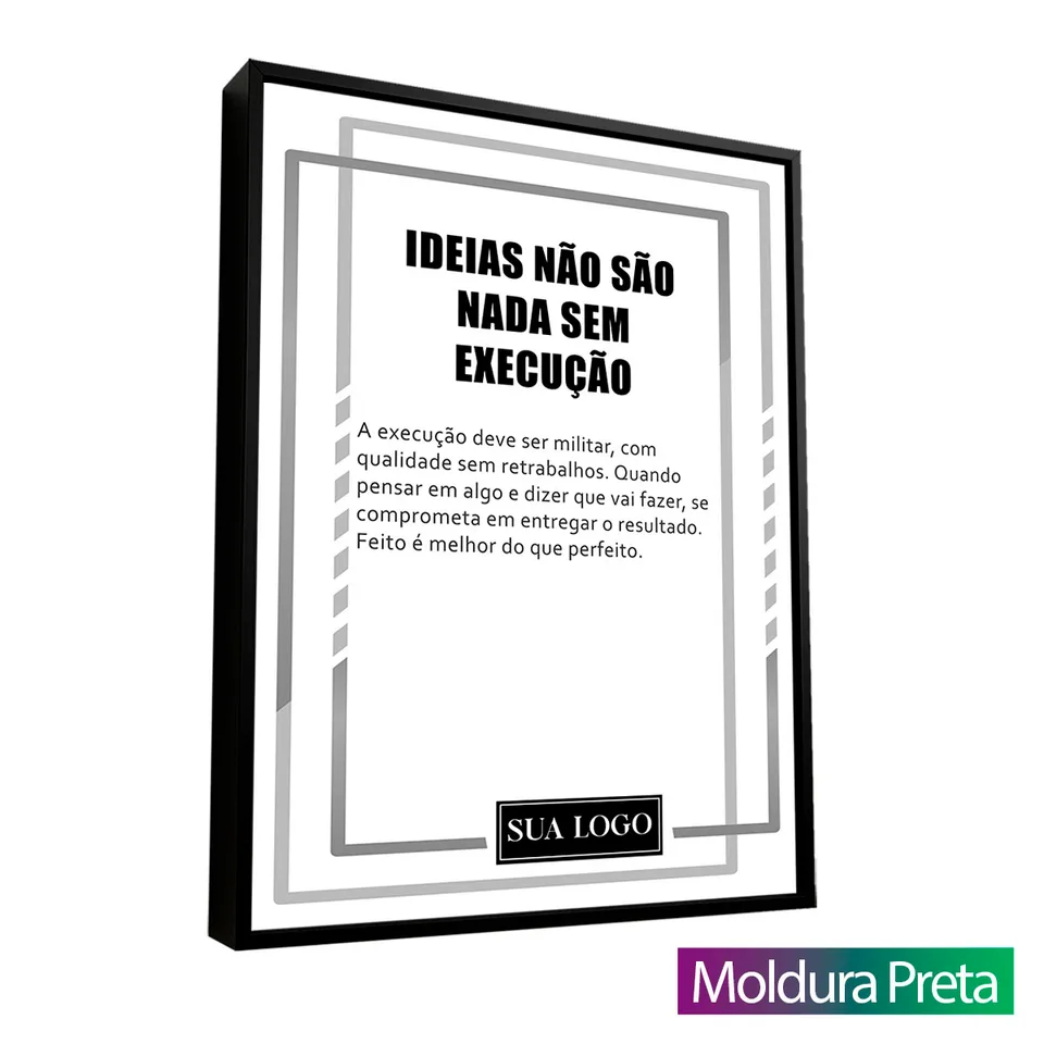 Quadro Cultura da Empresa - Ideias Não são Nada Sem Execução