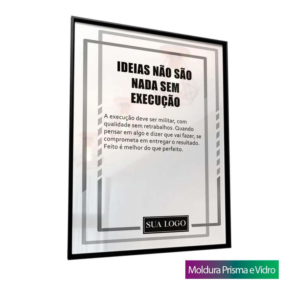 Quadro Cultura da Empresa - Ideias Não são Nada Sem Execução