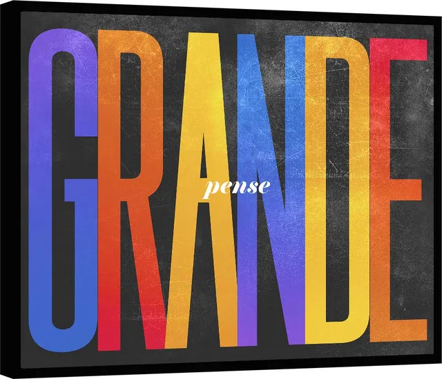 Quadro Pense Grande