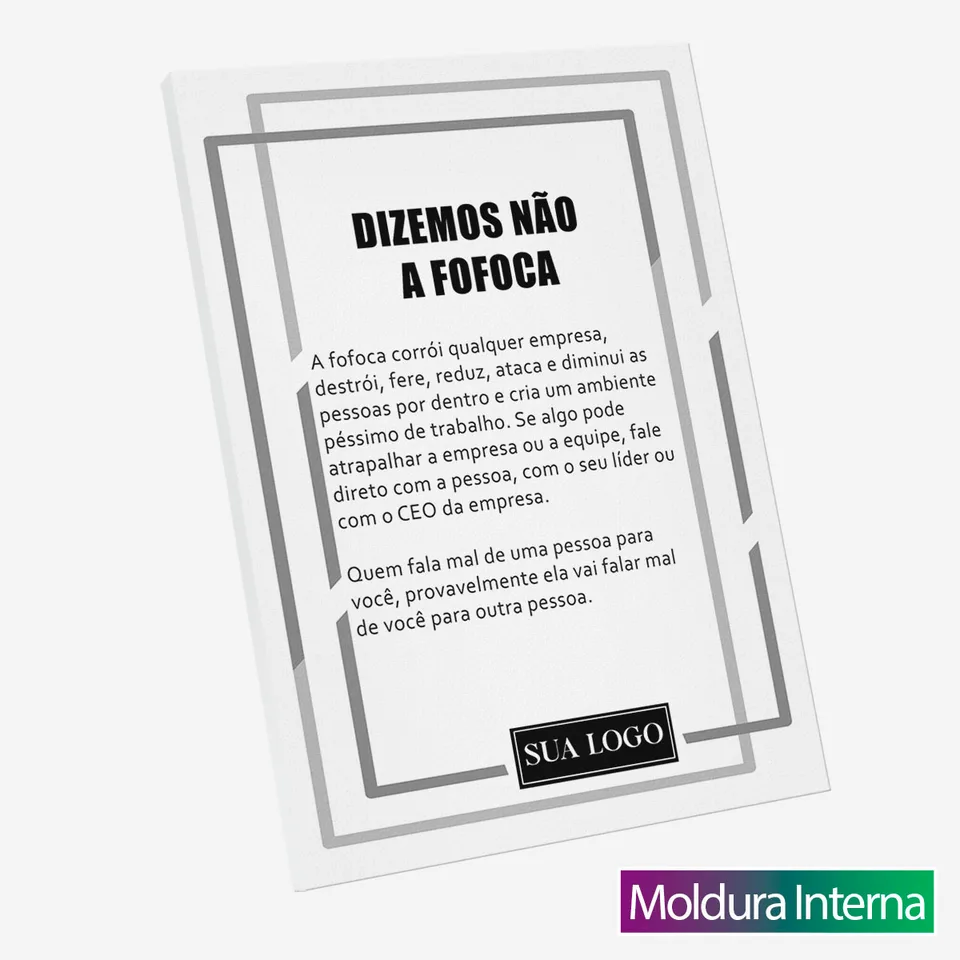 Quadro Cultura da Empresa - Dizemos Não a Fofoca — Moldura Interna, Médio 64x48
