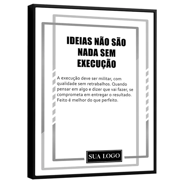 Quadro Cultura da Empresa - Ideias Não são Nada Sem Execução - Quadros de Cultura Empresarial | QuadrosDecorativos.com
