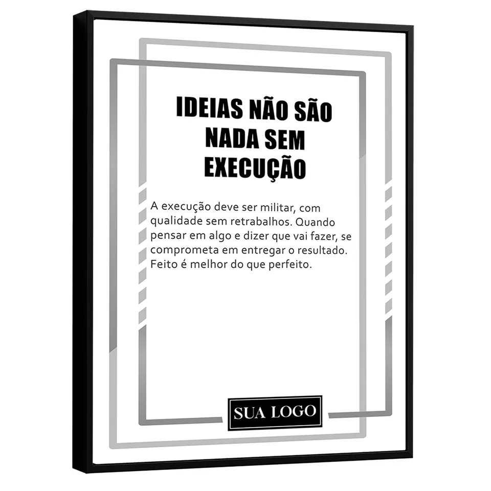 Quadro Cultura da Empresa - Ideias Não são Nada Sem Execução - Quadros de Cultura Empresarial | QuadrosDecorativos.com