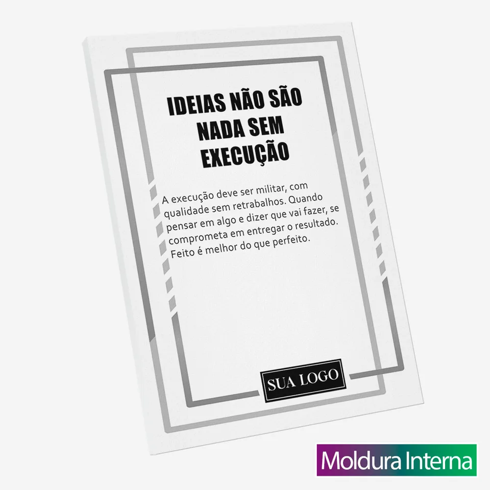 Quadro Cultura da Empresa - Ideias Não são Nada Sem Execução