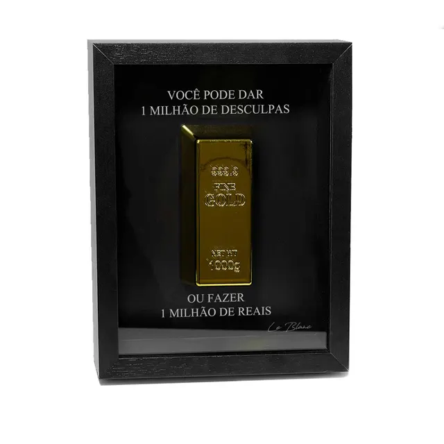 The Golden Bar of Abundance: Você pode dar um milhão de desculpas, ou fazer um milhão de reais - 3D Masterpiece | QuadrosDecorativos.com