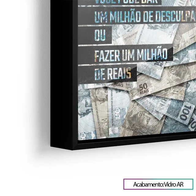 Quadro Fazendo 1 Milhão de Reais visto em ângulo mostrando o acabamento