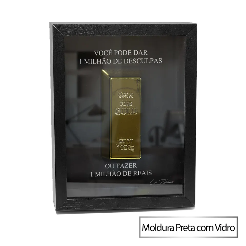 Quadro The Golden Bar of Abundance: Você pode dar um milhão de desculpas, ou fazer um milhão de reais, de Le Blanc — foto 3